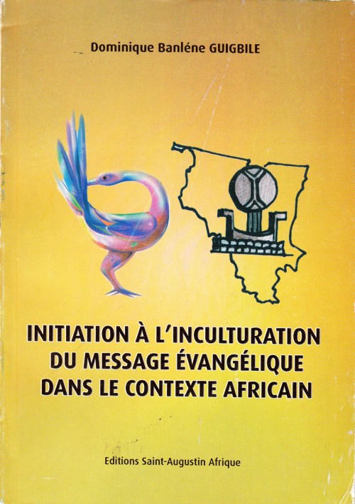 Domnique Guigbile initiation a l'inculturation couv1